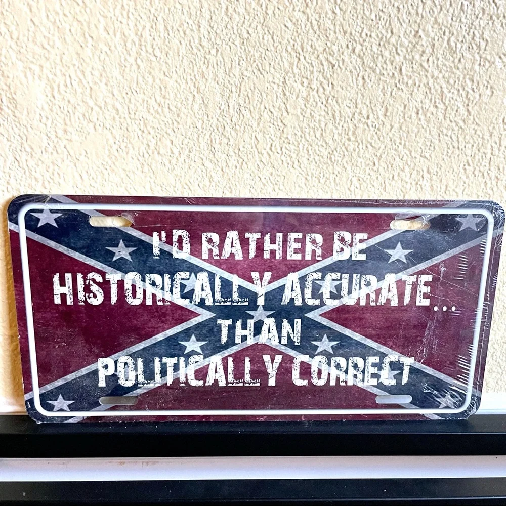NEW Historically Accurate Politically Correct License Plate Metal Sign